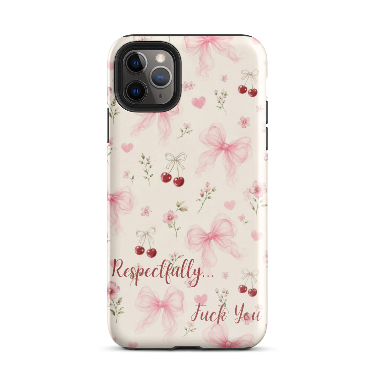 Respectfully F You Pink Bow Case for iPhone premium protective cover