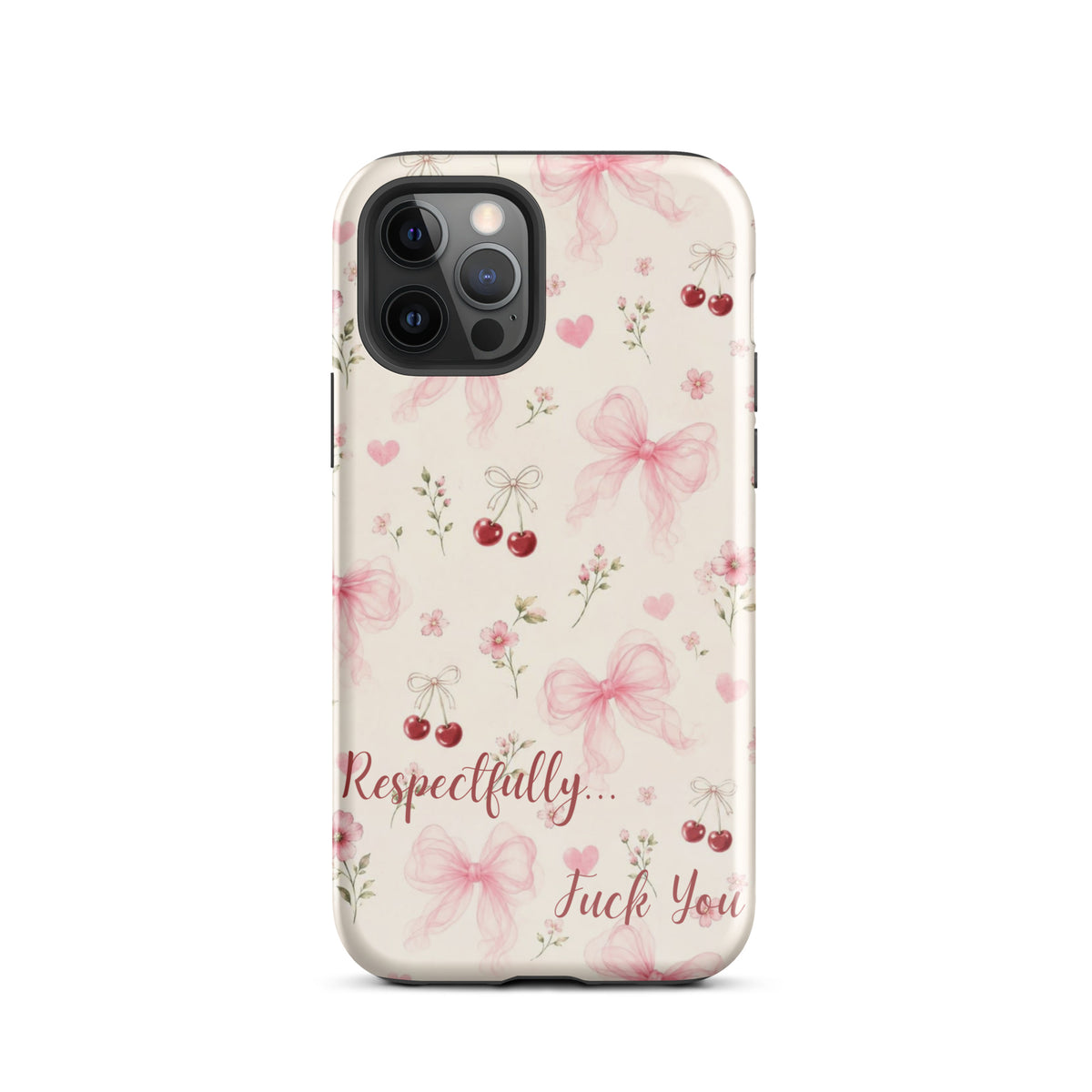 Respectfully F You Pink Bow Case for iPhone premium protective cover