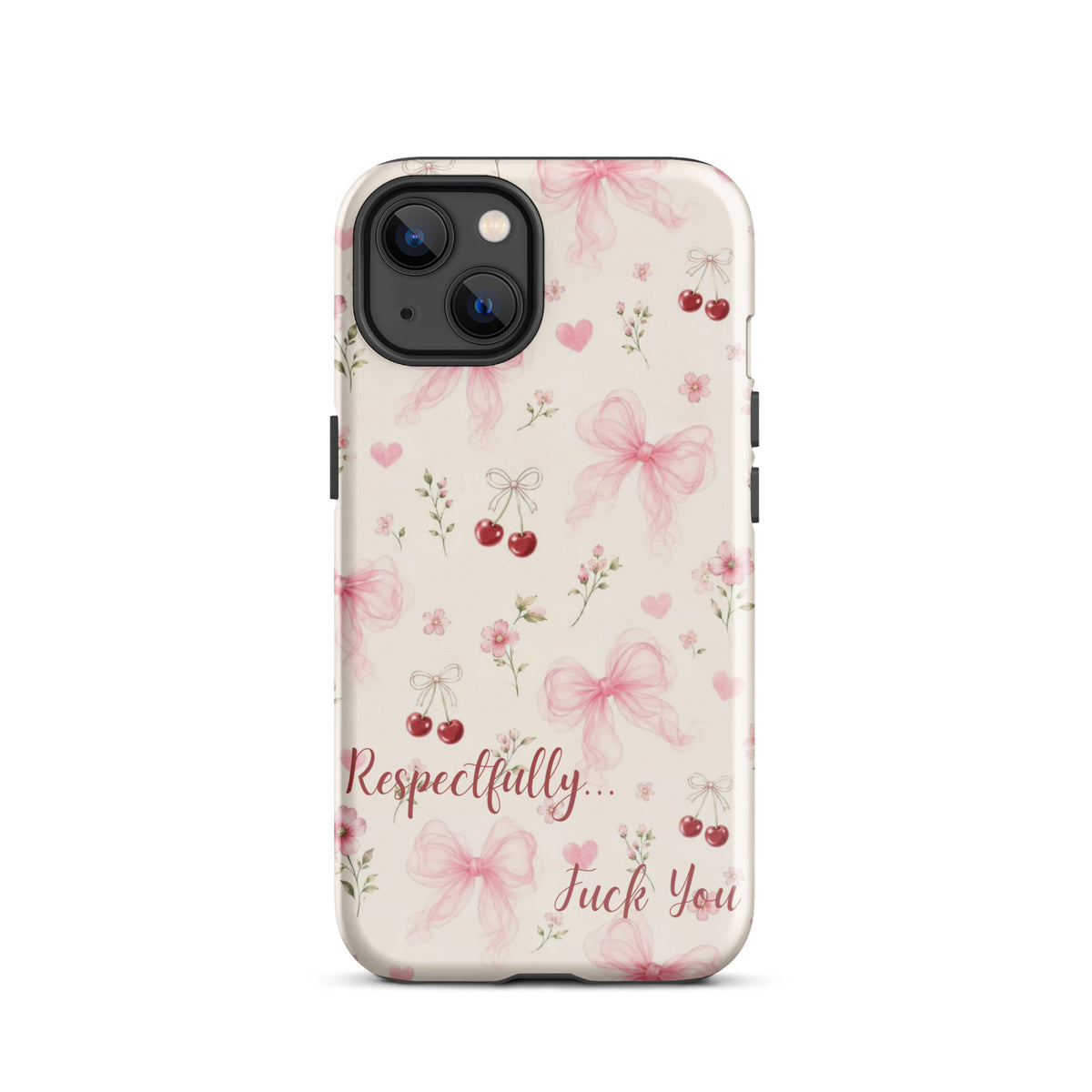 Respectfully F You Pink Bow Case for iPhone premium protective cover