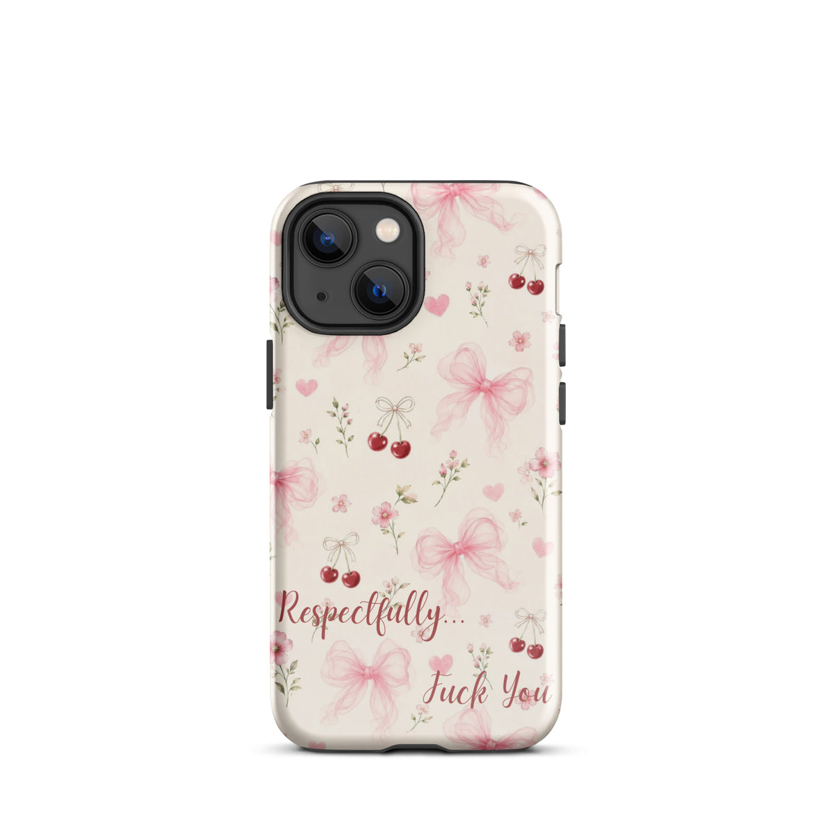 Respectfully F You Pink Bow Case for iPhone premium protective cover