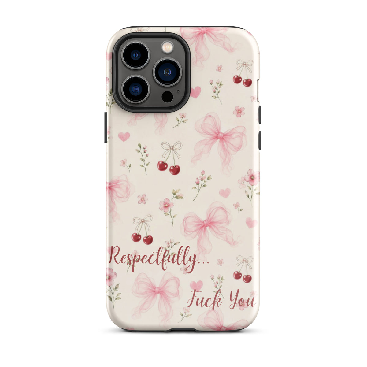 Respectfully F You Pink Bow Case for iPhone premium protective cover