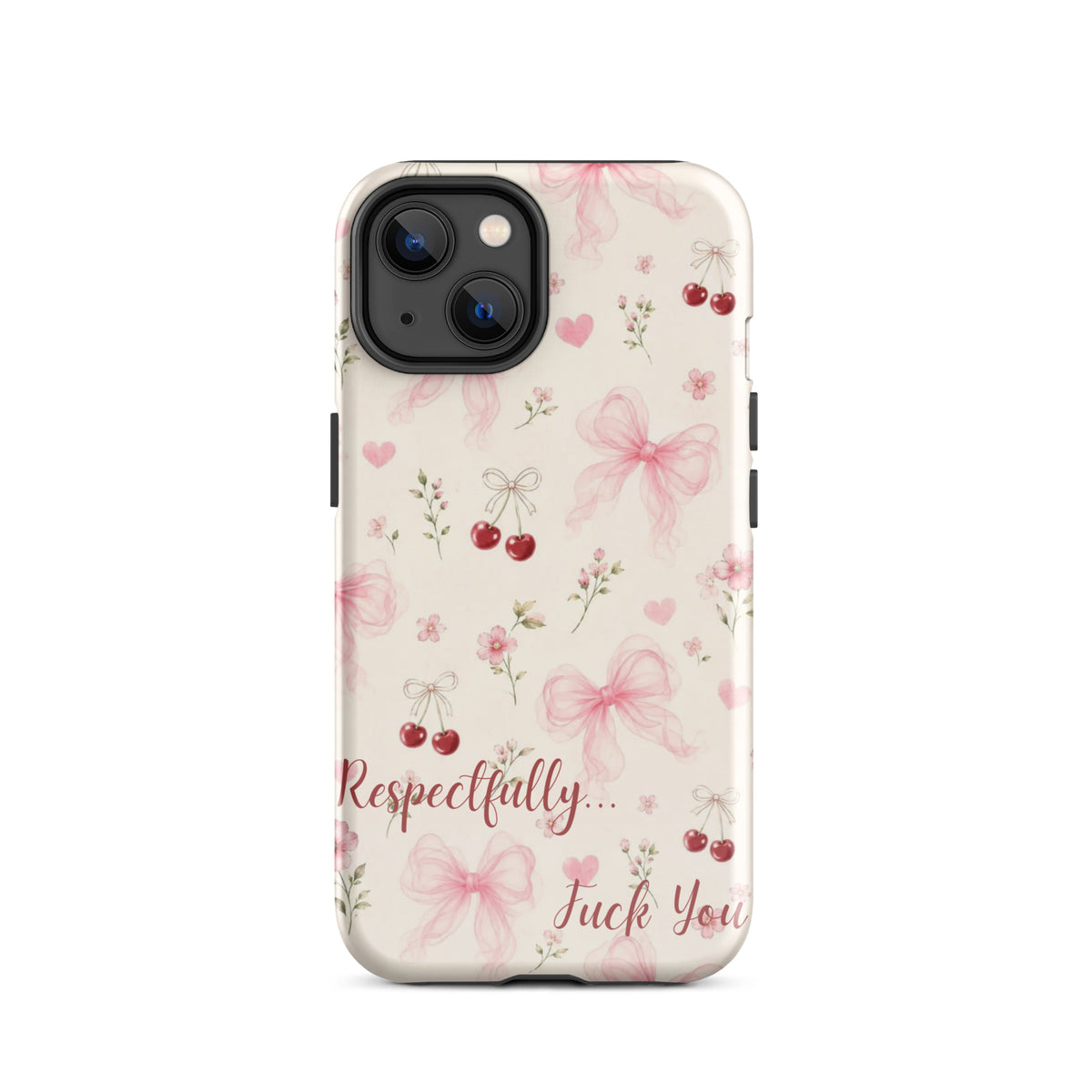 Respectfully F You Pink Bow Case for iPhone premium protective cover
