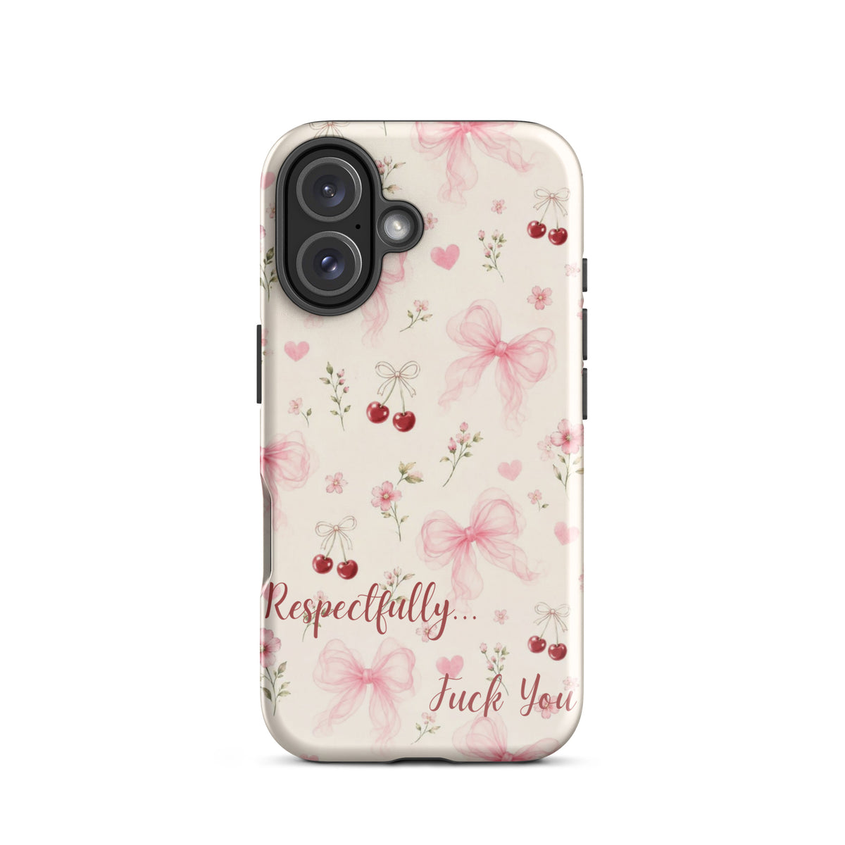 Respectfully F You Pink Bow Case for iPhone premium protective cover