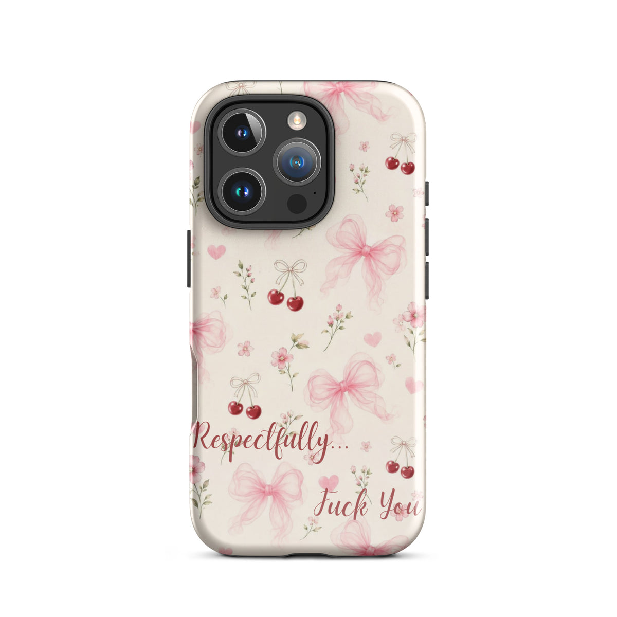 Respectfully F You Pink Bow Case for iPhone premium protective cover