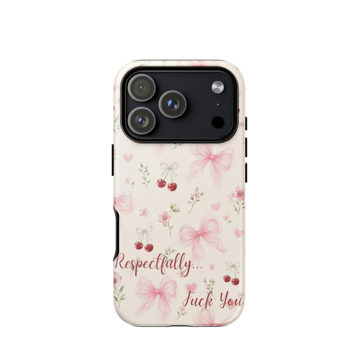 Respectfully F You Pink Bow Case for iPhone premium protective cover