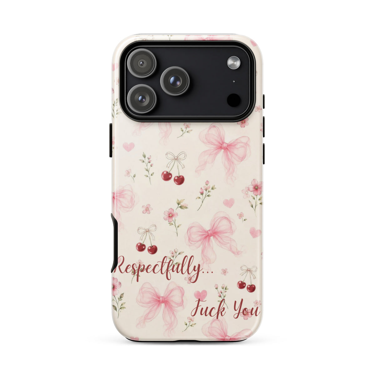 Respectfully F You Pink Bow Case for iPhone premium protective cover