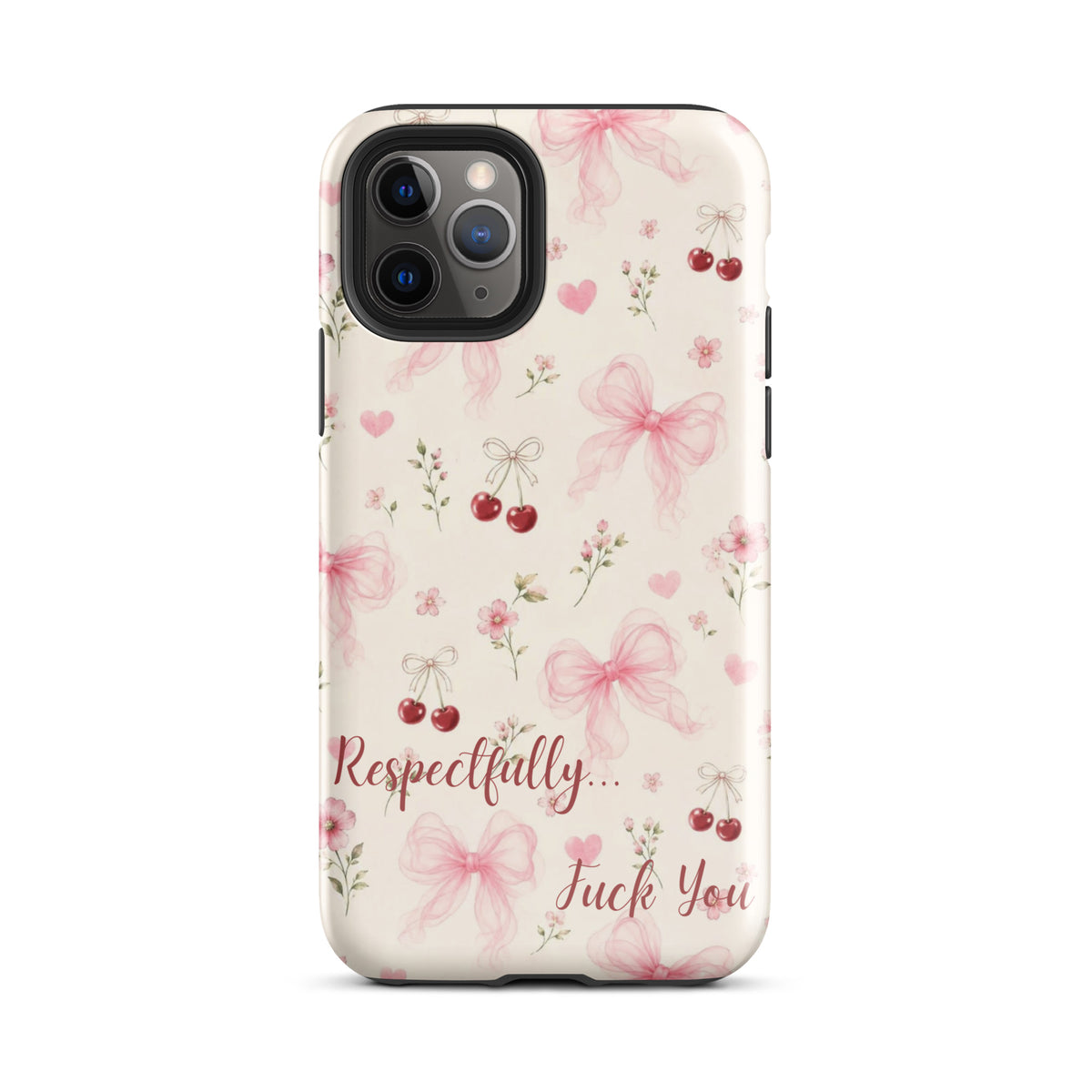 Respectfully F You Pink Bow Case for iPhone premium protective cover