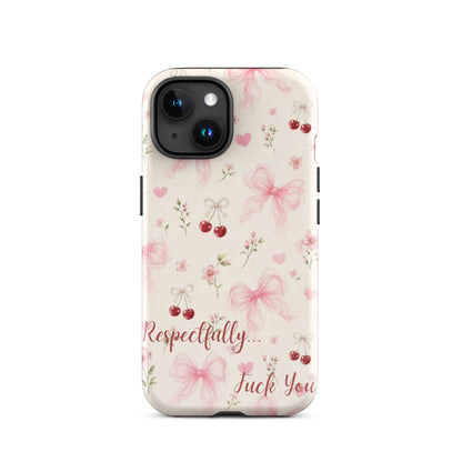 Respectfully F You Pink Bow Case for iPhone premium protective cover