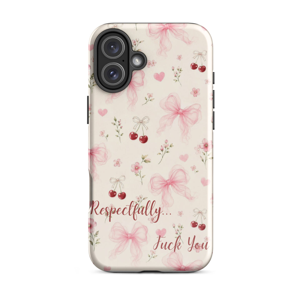 Respectfully F You Pink Bow Case for iPhone premium protective cover