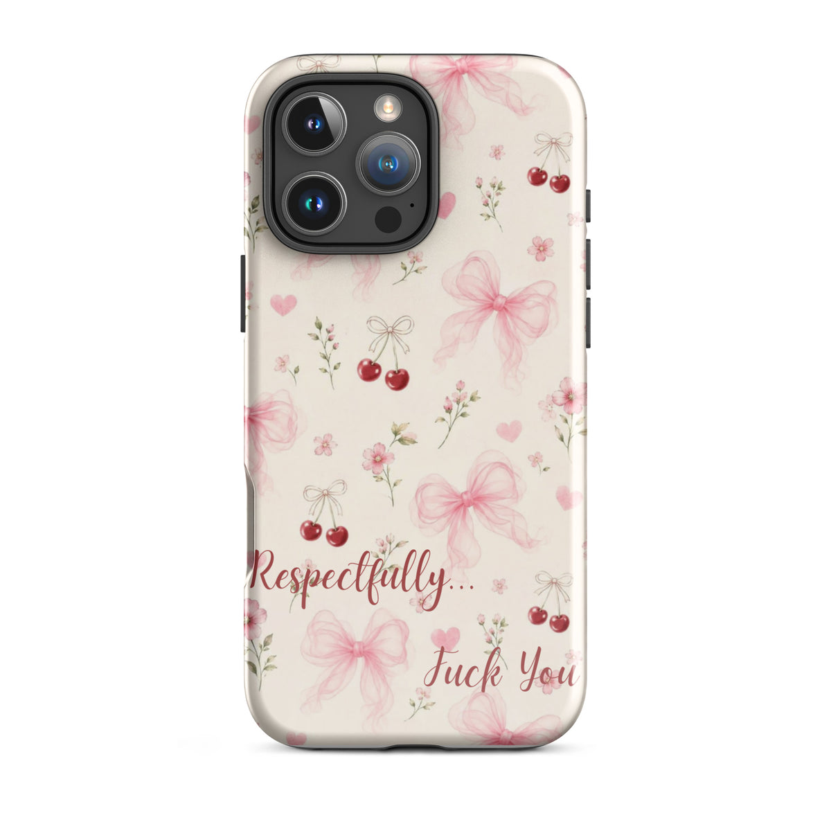 Respectfully F You Pink Bow Case for iPhone premium protective cover